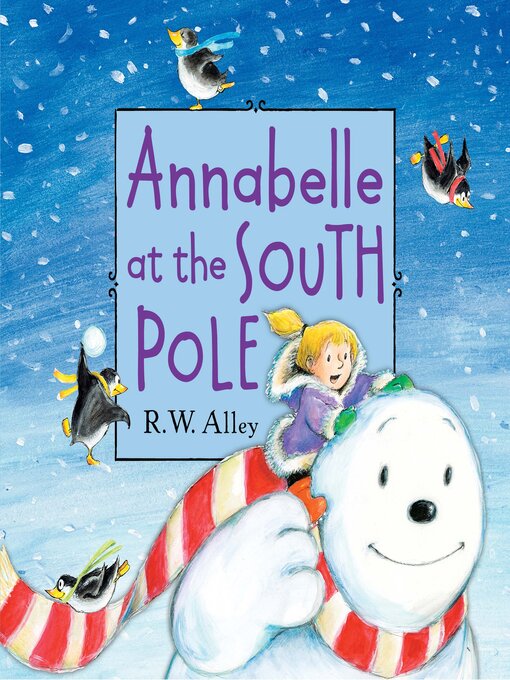 Title details for Annabelle at the South Pole by R. W. Alley - Available